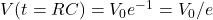 V(t=RC)=V_0 e^{-1}=V_0/e