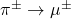 \pi^\pm \to \mu^\pm