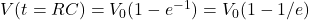 V(t=RC)=V_0(1-e^{-1})=V_0(1-1/e)