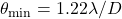 \theta_\mathrm{min} = 1.22\lambda/D