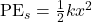 \mathrm{PE}_s=\frac{1}{2}kx^2