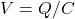 V=Q/C