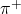 \pi^+