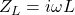 Z_L=i\omega L
