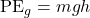 \mathrm{PE}_g=mgh