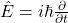 \hat E=i\hbar \frac{\partial}{\partial t}