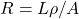 R = L\rho/A